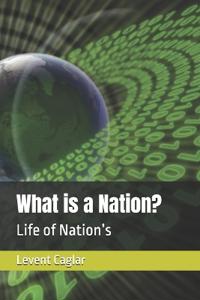 What is a Nation?