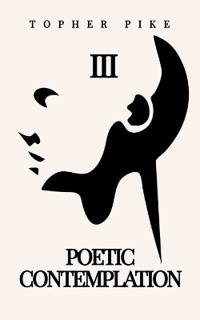 Poetic Contemplation III