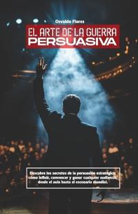 El Arte de la Guerra Persuasiva