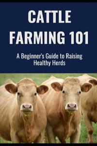 Cattle Farming 101