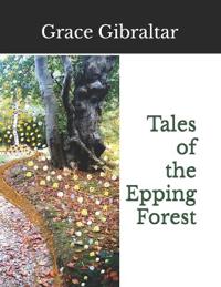 Tales of the Epping Forest