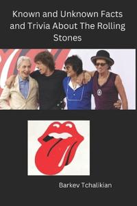 Known and Unknown Facts and Trivia about The Rolling Stones