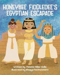 Honeybee Fiddledee's Egyptian Escapade