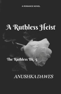 A Ruthless Heist