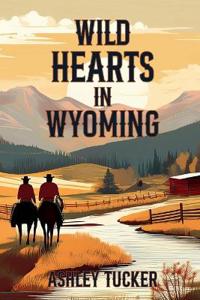 Wild Hearts in Wyoming