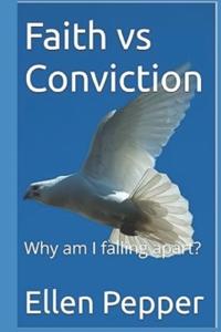 Faith vs Conviction