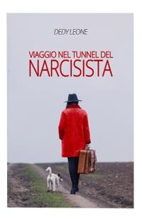 Viaggio nel tunnel del narcisista