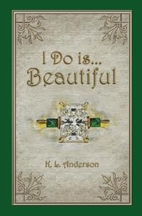 I Do is...Beautiful