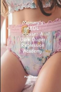 Mommy's ABDL House