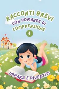 Racconti Brevi con Domande di Comprensione 1