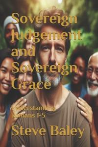 Sovereign Judgement and Sovereign Grace
