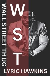 Wall Street Thug Wall Street Thug Chronicles