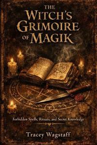 The Witch's Grimoire of Magik