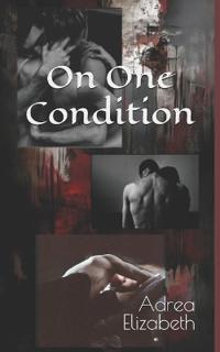 On One Condition