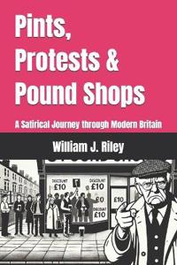 Pints, Protests & Pound Shops