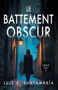 Le battement obscur