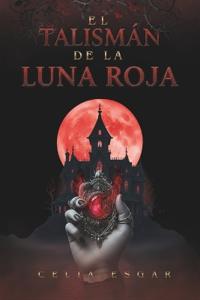 El Talismán de la Luna Roja