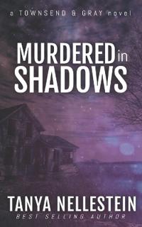 Murdered in Shadows