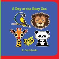 Bokomslag for "Brooks, C: Day at The Busy Zoo Zoo"