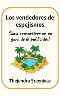 Los vendedores de espejismos