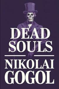 Dead Souls (The Adventures Of Chichikov)