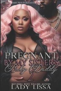 Pregnant by My Sister's Baby Daddy 2
