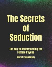 The Secrets of Seduction