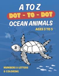 A to Z Dot-to-Dot Ocean Animals Ages 3-5