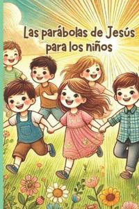 Las Parábolas de Jesús para los niños