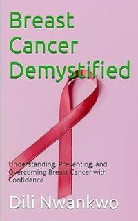 Breast Cancer Demystified