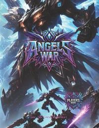 Angels War - Le Livre des Joueurs