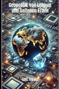Geopolitik von Lithium und Seltenen Erden