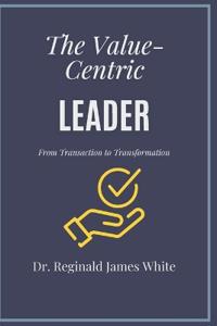 The Value-Centric Leader
