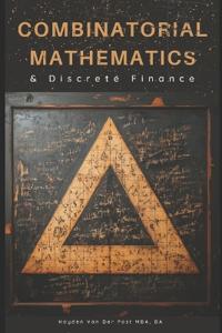 Combinatorial Mathematics & Discrete Finance
