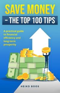 Boos, H: Save money - The top 100 tips