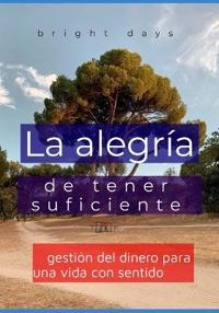 La alegría de tener suficiente