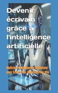 Devenir écrivain grâce à l'intelligence artificielle