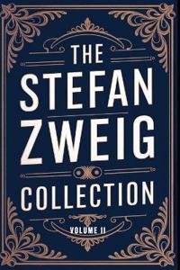 The Stefan Zweig Collection - Volume 2