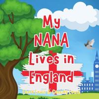 My Nana Lives In England