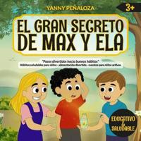 El Gran Secreto de Max y Ela