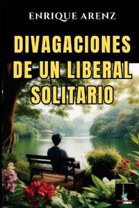 Divagaciones de un liberal solitario