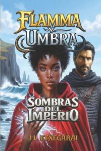 Flamma y Umbra - Sombras del Imperio