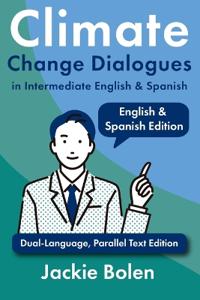 Climate Change Dialogues in Intermediate English & Spanish