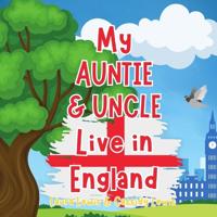 My Auntie And Uncle Live In England