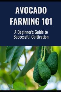 Avocado Farming 101