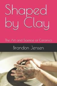 Shaped by Clay