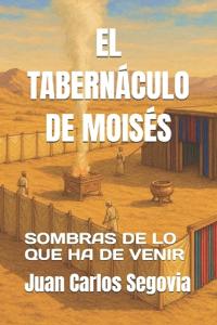 El Tabernáculo de Moisés