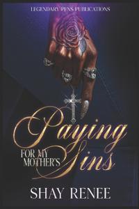 Paying for my Mother's Sins