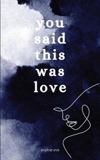 you said this was love