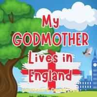 My Godmother Lives In England